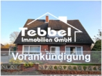Einfamilienhaus in Börger - Vorankündigung - Emsland Immobilien - Einfamilienhaus in Börger!